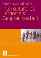 Interkulturelles Lernen Als GespräChsarbeit Kirsten Nazarkiewicz