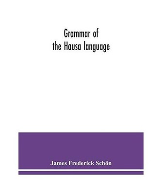 Grammar of the Hausa language, James Frederick Schön