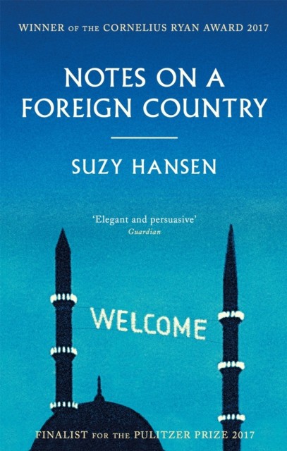 Notes on a Foreign Country: An American Abroad by Suzy Hansen (PB 2019) - Image 5