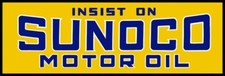 Insist on SUNOCO Motor Oil New Metal Sign: 6 x 18 - Free Shipping