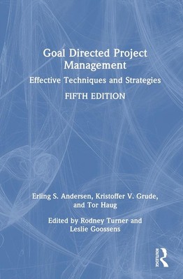 Goal Directed Project Management: Effective Techniques and Strategies by Erling 