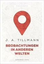 Beobachtungen in anderen Welten | Reisen und Reisende | J A Tillmann | Deutsch
