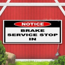 Notice Brake Service Stop In Indoor Outdoor Banner Sign with grommets