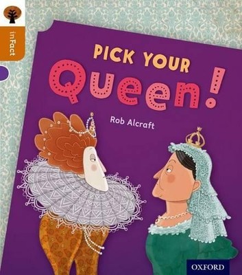 Rob Alcraft Oxford Reading Tree inFact: Level 8: Pick Your Queen! (Taschenbuch)