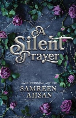 A Silent Prayer - 10th Anniversary Canadian Edition by Samreen Ahsan Paperback B