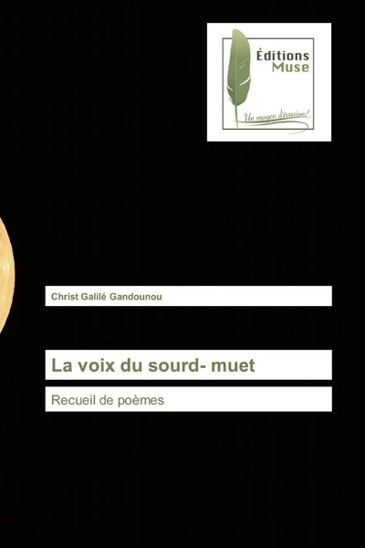 Christ Galilé Gandounou | La Voix Du Sourd- Muet | Taschenbuch | FranzöSisch-image