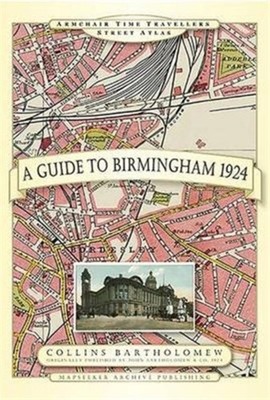 A Guide to Birmingham 1924 HARDBACK 9781844918225