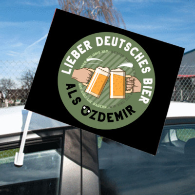 Lieber deutsches Bier als Özdemir Baue Autoflagge Fahne Flag nicht nur zur WM/EM