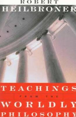 Teachings from the Worldly Philosophy - Paperback - GOOD