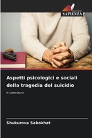 Shukurova Sabokhat | Aspetti Psicologici E Sociali Della Tragedia Del Suicidio