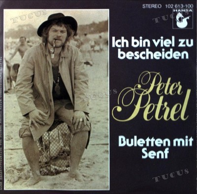 Peter Petrel - Ich Bin Viel Zu Bescheiden 7'' (VG+/VG+) '*