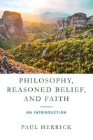 Philosophy, Reasoned Belief, And Faith An Introduction Paul Herrick Taschenbuch
