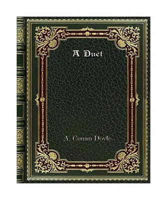 A Duet, A. Conan Doyle