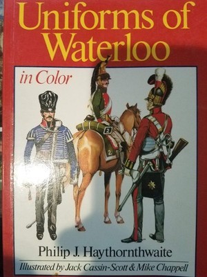 Uniforms of Waterloo in Color, June 16-18, 1815