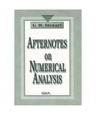 Afternotes on Numerical Analysis, G. W. Stewart