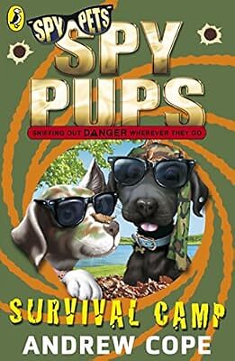 Spy Pups: Survival Camp, Cope, Andrew, Used; Good Book