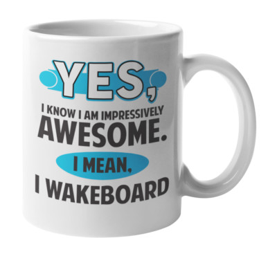 I'm Awesome I Wakeboard, Wakeboarding Coffee & Tea Mug