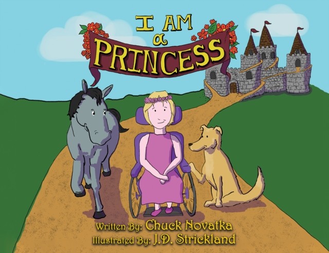 I am a Princess by Chuck Novatka (Paperback Book)