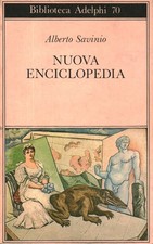Nuova enciclopedia - Alberto Savinio (Adelphi) [1985]