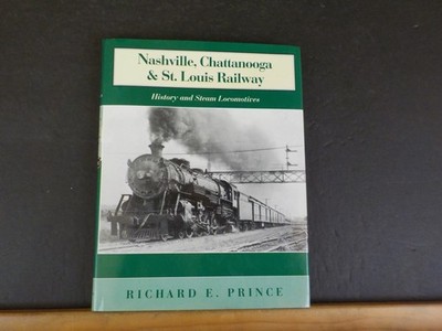 Nashville, Chattanooga & St. Louis Ry Geschichte & Dampflokomotiven Prince 2001 DJ