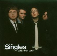 Better Than Before von the Singles | CD | Zustand sehr gut