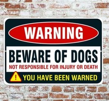 Warning Beware Of Dogs You Have Been Tin Metal Signs Home D cor 8x12