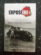 Exposure: The Unusual Life and Violent Death of Bob Carlos Clark - 2009 1st/1st