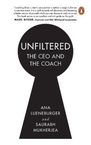 Unfiltered: The CEO and the Coach by Saurabh Mukherjea [Paperback]