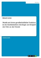 Musik Und Deren Gesellschaftliche Funktion In Der Faschistischen Ideologie Am Be