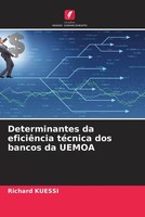 Richard Kuessi | Determinantes Da EficiêNcia TéCnica Dos Bancos Da Uemoa | Buch
