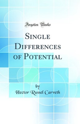 Single Differences of Potential (Classic Reprint)