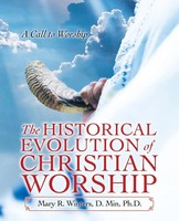 The Historical Evolution Of Christian Worship A Call To Worship Min. Taschenbuch