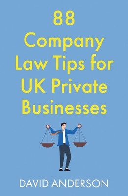 David Anderson 88 Company Law Tips for UK Private Businesses (Paperback)