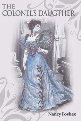 Nancy Foshee The Colonel's Daughter (Taschenbuch) (US IMPORT)