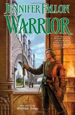 WARRIOR (THE HYTHRUN CHRONICLES: WOLFBLADE TRILOGY, BOOK By Jennifer Fallon NEW