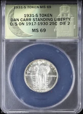 1931-S Dan Carr Standing Liberty Quarter Overstrike Token ANACS MS 69 Die 2