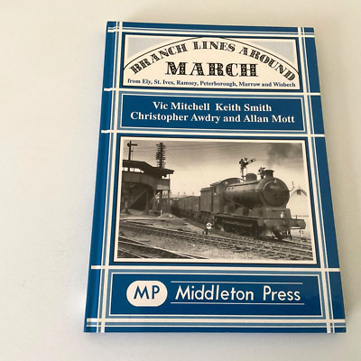 Branch Lines Around March  New Hardback 1993 Free UK Post
