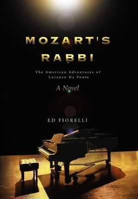 Fiorelli - Mozart's Rabbi  The American Adventures of Lorenzo Da Ponte - X555z
