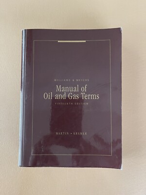 Williams Meyers Manual Of Oil And Gas Terms Martin Kramer 15th Edition 2012 Rare