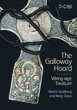 The Galloway Hoard: Viking-Age Treasure by Mary Davis, Martin Goldberg...