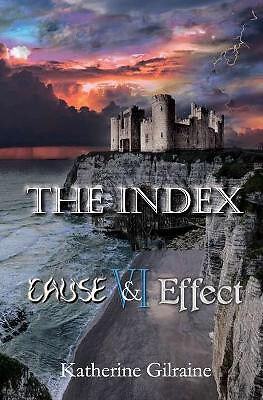 The Index VI: Cause & Effect By Cassidy Frazee - New Copy - 9798598595596