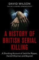 David Wilson | A History Of British Serial Killing | Taschenbuch | Englisch