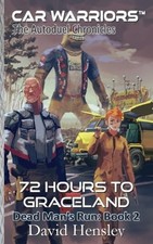 72 Hours to Graceland: Dead Man's Ru..., Hensley, David