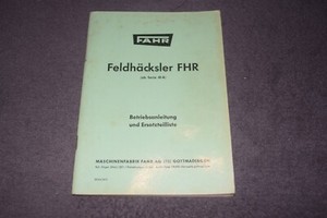 Betriebsanleitung / Ersatzteilliste Fahr Feldhäcksler FHR sehr gut