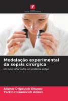 Alisher Oripovich Ohunov (U. A.) | ModelaçãO Experimental Da Sepsis CirúRgica