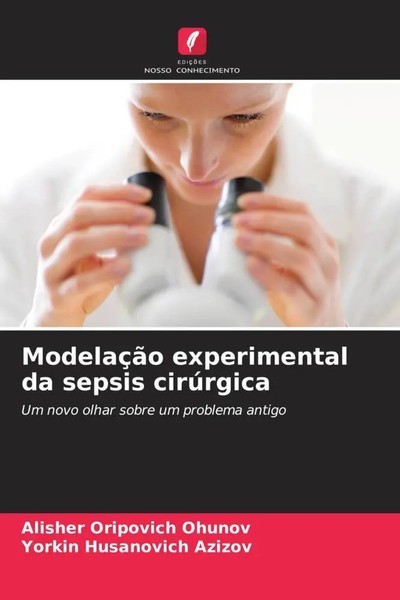 Alisher Oripovich Ohunov (U. A.) | ModelaçãO Experimental Da Sepsis CirúRgica-image