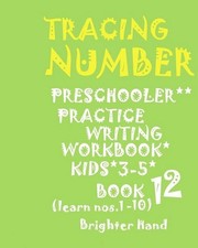 " "tracing: NUMBER Preschoolers PRACTICE WRITING WORKBOOK , KIDS AGES 3-5" " " "