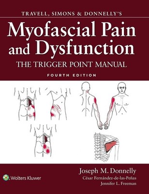 Travell, Simons & Donnelly's Myofascial Pain and Dysfunction: The Trigger Point 
