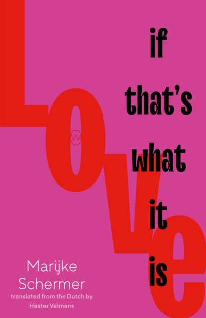 Love, If That's What It Is by Hester Velmans PAPERBACK 9781912987276