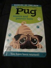 Decorative Metal Sign Dog Sign Beware of the Dog Pug 5" x 9"